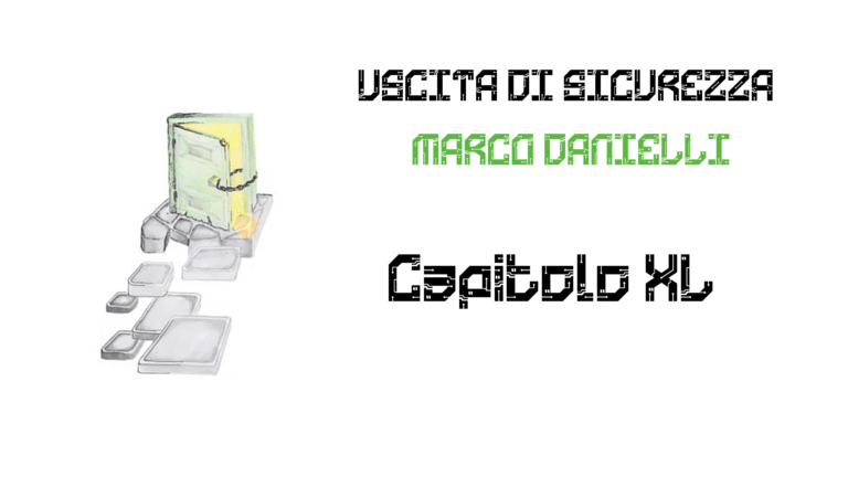Copertina di «Uscita di sicurezza» di Marco Danielli, capitolo XL
