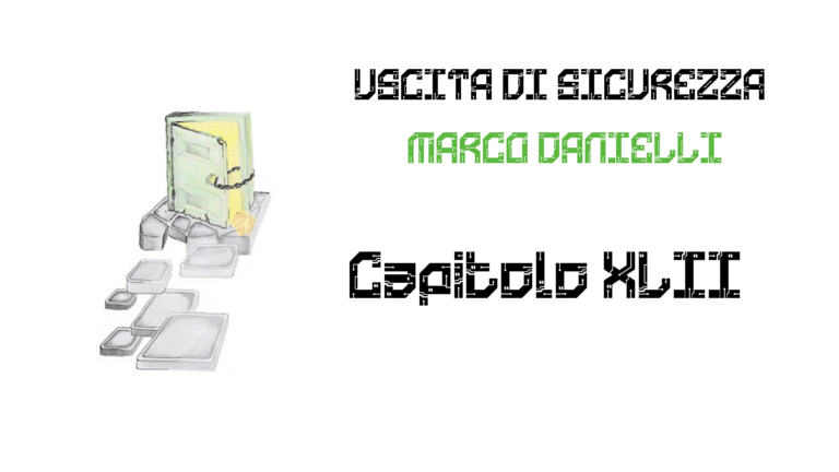 Copertina di «Uscita di sicurezza» di Marco Danielli, capitolo XLII