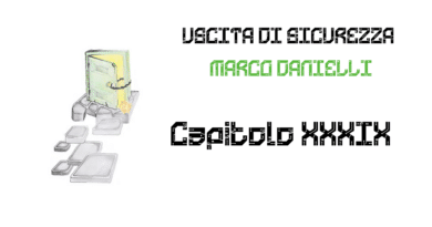 Capitolo XXXIX Copertina di «Uscita di sicurezza» di Marco Danielli, capitolo XXXIX