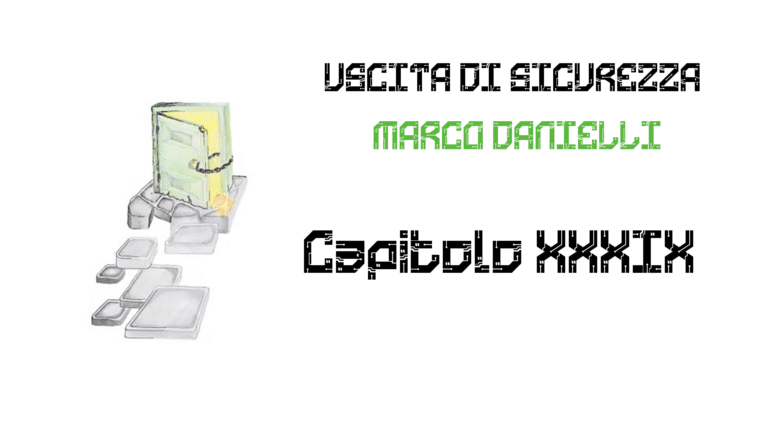 Copertina di «Uscita di sicurezza» di Marco Danielli, capitolo XXXIX