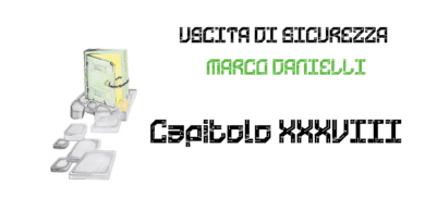 Copertina di «Uscita di sicurezza» di Marco Danielli, capitolo XXXVIII
