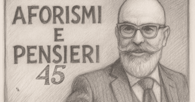 Aforismi e pensieri – Numero 45 Aforismi e pensieri – Numero 45