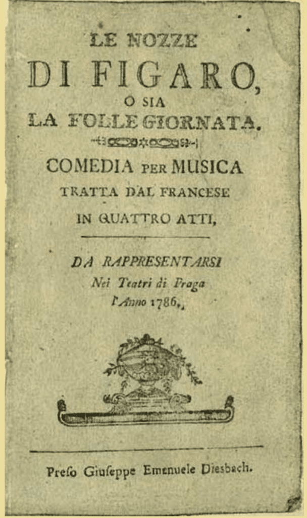 La locandina de "Le nozze di Figaro" che annuncia la rappresentazioen dell'opera in Praga nel 1786.
